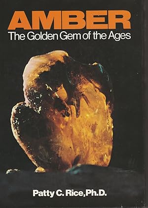 Imagen del vendedor de Amber, the Golden Gem of the Ages a la venta por Whitledge Books