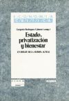 Estado, privatización y bienestar : un debate de la Europa actual