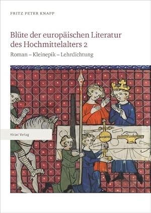 Bild des Verkufers fr Blte der europischen Literatur des Hochmittelalters 2 Roman - Kleinepik - Lehrdichtung zum Verkauf von primatexxt Buchversand