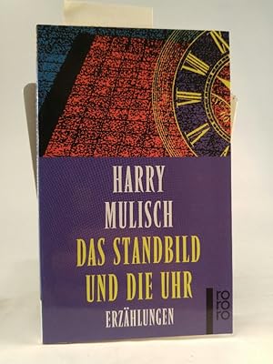 Seller image for Das Standbild und die Uhr. Erzhlungen for sale by ANTIQUARIAT Franke BRUDDENBOOKS