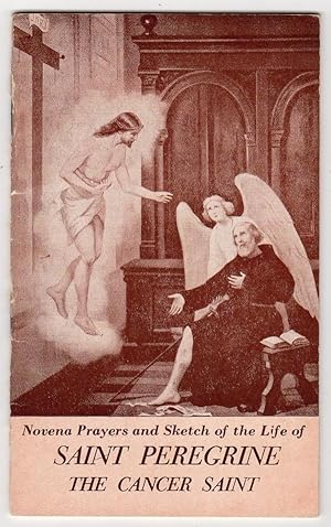 Seller image for OFFICIAL NOVENA PRAYERS AND SKETCH OF THE LIFE OF SAINT PEREGRINE PATRON SAINT OF CANCER for sale by Champ & Mabel Collectibles