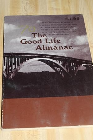 Imagen del vendedor de The Good Life Almanac a la venta por Wagon Tongue Books