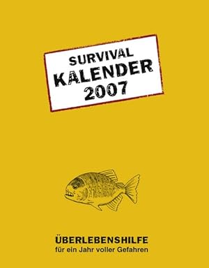 Image du vendeur pour Survival Agenda 2007 mis en vente par Antiquariat Armebooks