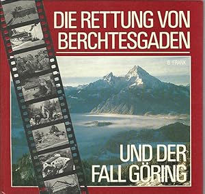 Bild des Verkufers fr Die Rettung von Berchtesgaden und der Fall Gring. zum Verkauf von Lewitz Antiquariat