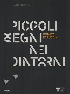 Seller image for Donata Paruccini. Piccoli segni nei dintorni for sale by Librodifaccia