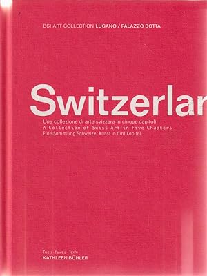 Image du vendeur pour Switzerlart. A Collection of Swiss Art in Five Chapters mis en vente par Librodifaccia