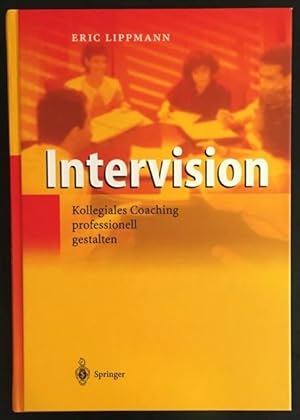 Bild des Verkufers fr Intervision: Kollegiales Coaching professionell gestalten. zum Verkauf von Antiquariat Im Seefeld / Ernst Jetzer