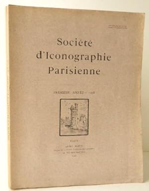 SOCIETE DICONOGRAPHIE PARISIENNE. Première année - 2e fascicule, 1908. Montmartre.