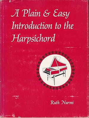 A Plain & Easy Introduction to the Harpsichord.