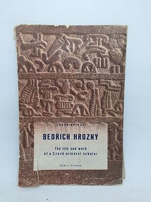 Seller image for BED ICH HROZN: THE LIFE AND WORK OF A CZECH ORIENTAL SCHOLAR. for sale by Any Amount of Books