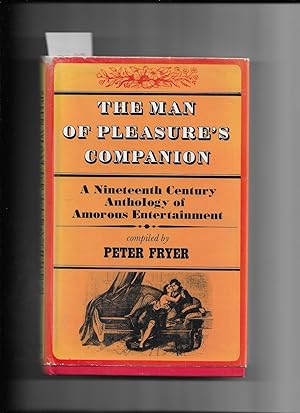 Image du vendeur pour THE MAN OF PLEASURES COMPANION: A NINETEENTH CENTURY ANTHOLOGY OF AMOROUS ENTERTAINMENT. mis en vente par Gwyn Tudur Davies