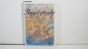 Angelspeake: How to Talk With Your Angels