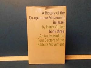 Bild des Verkufers fr A History of the Co-operative Movement in Israel A Source Book in 7 Volumes. Book Three. An Analysis of the Four Sectors of the Kibbutz Movement. zum Verkauf von Eugen Kpper