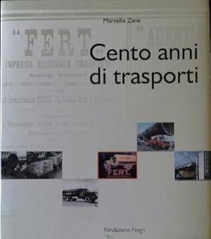 Imagen del vendedor de Cento anni di trasporti. a la venta por Libreria La Fenice di Pietro Freggio