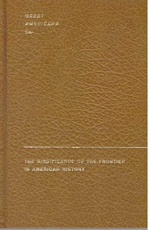Seller image for THE SIGNIFICANCE OF THE FRONTIER IN AMERICAN HISTORY for sale by High-Lonesome Books