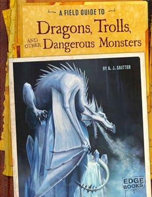 Seller image for Field Guide to Dragons, Trolls, and Other Dangerous Monsters for sale by GreatBookPrices
