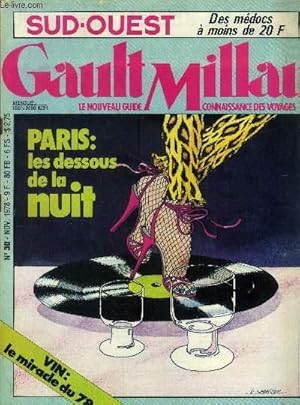 Bild des Verkufers fr Le nouveau Guide Gault-Millau Sud-Ouest n 30 - Novembre 1978 : Banc d'essai : Comtesse du Barry - Les crus borugeois de Bordeaux - recettes : Terrines  poil et  plume - Stop-vin : le miracle 78 - La pomme de terre Les colres d'Yvan Christ - Pchin zum Verkauf von Le-Livre