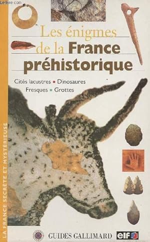 Bild des Verkufers fr Les nigmes de la France prhistorique - Cits lacustres - Dinosaures - Fresques - Grottes zum Verkauf von Le-Livre