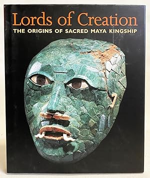 Bild des Verkufers fr Lords of Creation: The Origins of Sacred Maya Kingship zum Verkauf von Exquisite Corpse Booksellers