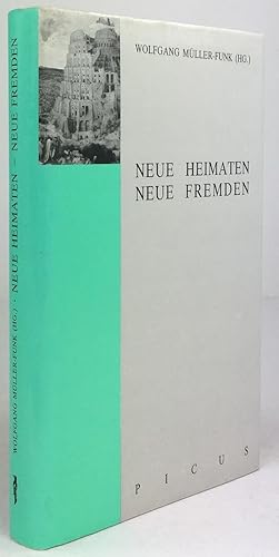 Bild des Verkufers fr Neue Heimaten Neue Fremden. Beitrge zur kontinentalen Spannungslage. zum Verkauf von Antiquariat Heiner Henke