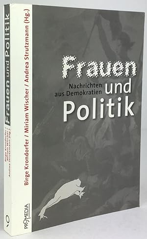 Image du vendeur pour Frauen und Politik. Nachrichten aus Demokratien. mis en vente par Antiquariat Heiner Henke
