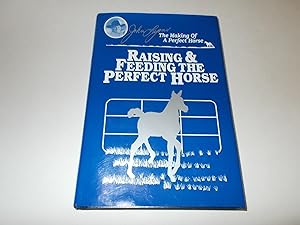 Seller image for Raising and Feeding the Perfect Horse (John Lyons Perfect Horse Library Series) for sale by Paradise Found Books