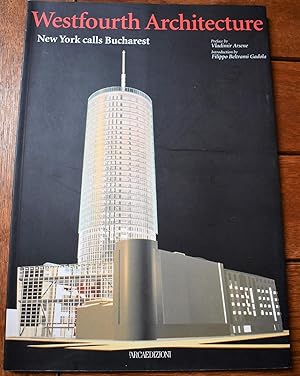 Seller image for WESTFOURTH ARCHITECTURE New York Calls Bucharest for sale by Dodman Books