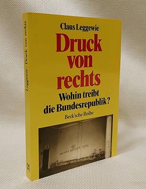 Seller image for Druck von rechts: Wohin treibt die Bundesrepublik? (Beck'sche Reihe) (German Edition) for sale by Book House in Dinkytown, IOBA