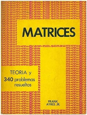 Seller image for Matrices "Teora Y 340 Problemas Resueltos'' (Spanish Edition) [Paperback] (Serie Schaum) for sale by Von Kickblanc