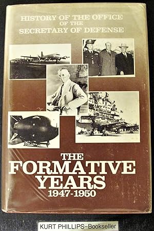 Seller image for History of the Office of the Secretary of Defense Vol. I: The Formative Years 1947-1950 for sale by Kurtis A Phillips Bookseller