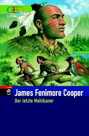 Imagen del vendedor de Der letzte Mohikaner. James Fenimore Cooper. Dt. Bearb. von Helga Parech / GEOlino-Edition ; 3 a la venta por NEPO UG