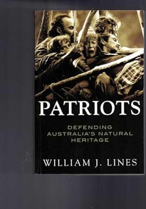 Seller image for Patriots - Defending Australia's Natural Heritage for sale by Berry Books
