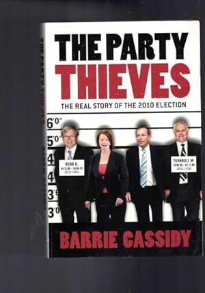 The Party Thieves: The Real Story of the 2010 Election