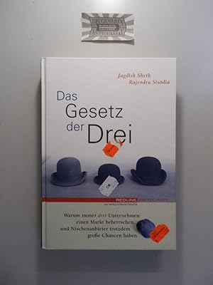 Seller image for Das Gesetz der Drei: warum immer drei Unternehmen einen Markt beherrschen und Nischenanbieter trotzdem groe Chancen haben. Aus dem Amerikan. bers. von Hans Freundl. for sale by Druckwaren Antiquariat