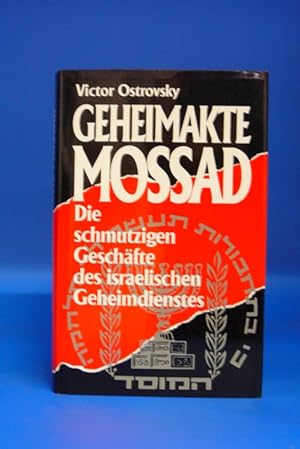 Bild des Verkufers fr Geheimakte Mossad. - Die schmutzigen Geschfte des israelischen Geheimdienstes. zum Verkauf von Buch- und Kunsthandlung Wilms Am Markt Wilms e.K.