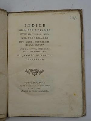 Indice de' libri a stampa citati per testi di lingua nel Vocabolario de' Signori Accademici della...