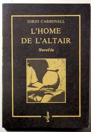 Imagen del vendedor de L'HOME DE L'ALTAIR. Novel la - Sant Esteve 1984 a la venta por Llibres del Mirall