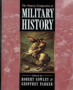 Seller image for THE OSPREY COMPANION TO MILITARY HISTORY for sale by Paul Meekins Military & History Books