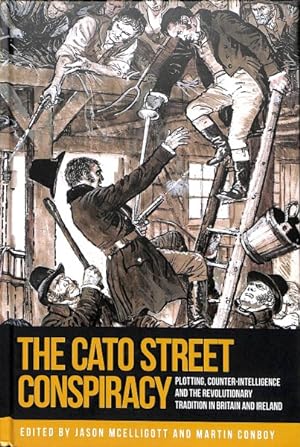 Immagine del venditore per Cato Street Conspiracy : Plotting, Counter-Intelligence and the Revolutionary Tradition in Britain and Ireland venduto da GreatBookPrices