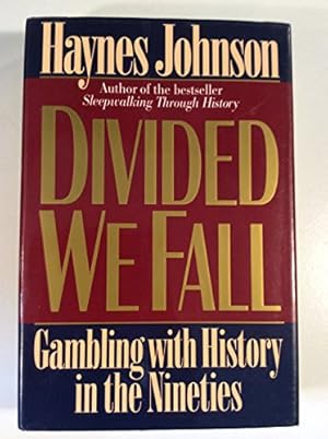 Seller image for Divided We Fall: Gambling With History in the Nineties (Hardcover) for sale by InventoryMasters