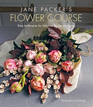 Seller image for Jane Packer's Flower Course : Easy Techniques for Fabulous Flower Arranging for sale by GreatBookPrices