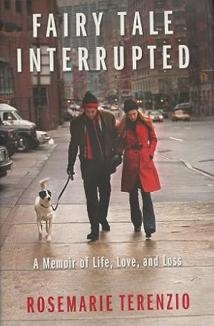 Immagine del venditore per Fairy Tale Interrupted: A Memoir of Life, Love, and Loss venduto da Kenneth A. Himber