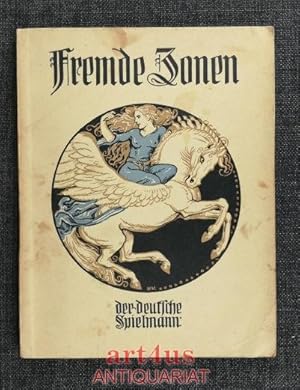 Imagen del vendedor de Fremde Zonen : Der wilde West, Wste und Morgenland im Lichte deutscher Dichtung. [Abb. u. 4 farb. Taf.] von Hans Volkert / Der deutsche Spielmann ; 33 a la venta por art4us - Antiquariat