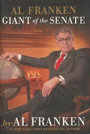 Immagine del venditore per Al Franken: Giant of the Senate venduto da Kenneth A. Himber