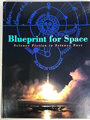 Seller image for Blueprint for Space: Science Fiction to Science Fact for sale by Space Age Books LLC