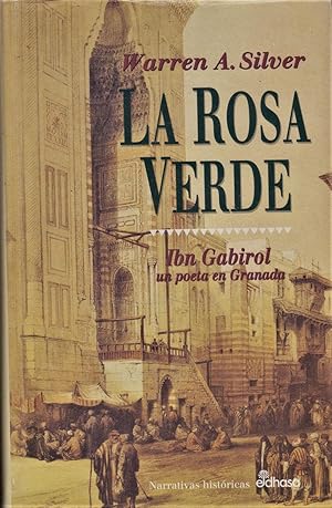 Imagen del vendedor de La rosa verde. Ibn Gabirol un poeta en Granada. a la venta por LIBRERIA SUR