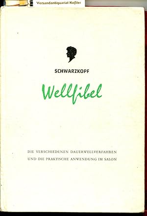 Imagen del vendedor de Wellfibel : Die verschiedenen Dauerwellverfahren und die praktische Anwendung im Salon a la venta por Versandantiquariat Bernd Keler