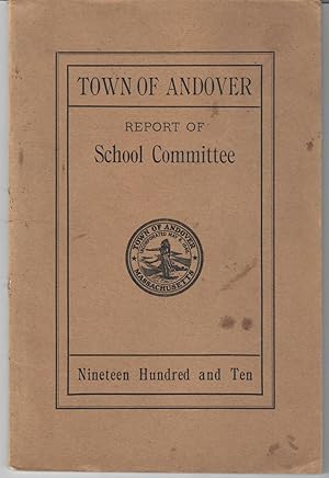 Bild des Verkufers fr Town of Andover Massachusetts Annual Report of The School Committee for the Year 1909 zum Verkauf von Bearly Read Books