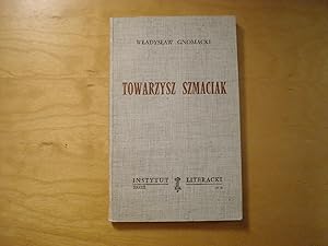 Imagen del vendedor de Towarzysz Szmaciak czyli wszystko dobre, co sie dobrze konczy a la venta por Polish Bookstore in Ottawa