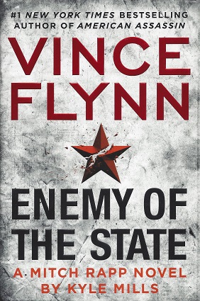 Enemy of the State: A Mitch Rapp Novel by Kyle Mills
